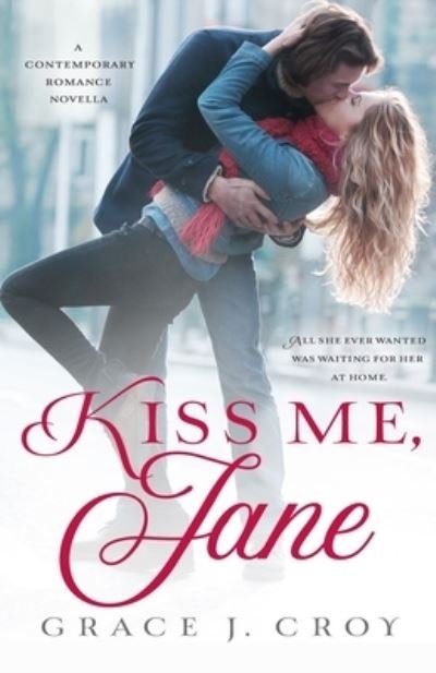 Grace J Croy · Kiss Me, Jane (Paperback Bog) (2021)