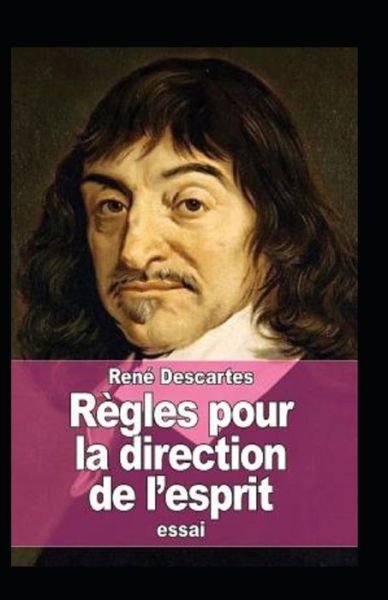 Cover for Rene Descartes · Regles pour la direction de l'esprit Annote (Taschenbuch) (2021)