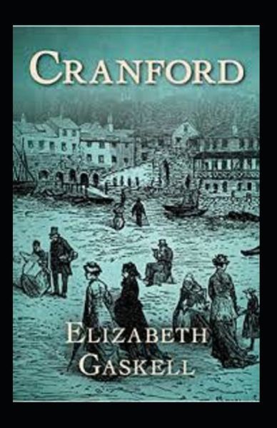 Cover for Elizabeth Cleghorn Gaskell · Cranford Annotated (Paperback Book) (2021)