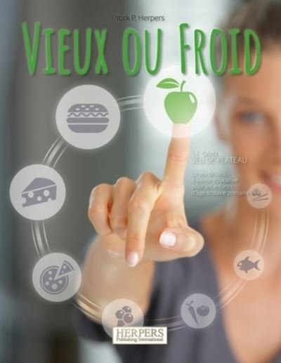 Cover for York P Herpers · Vieux ou Froid Le jeu de societe sain (Paperback Bog) (2021)