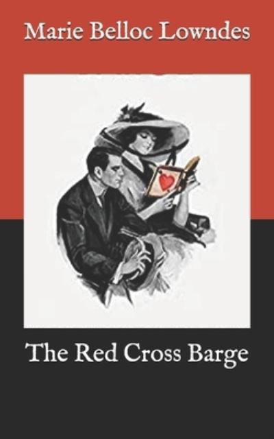 Cover for Marie Belloc Lowndes · The Red Cross Barge (Paperback Book) (2020)