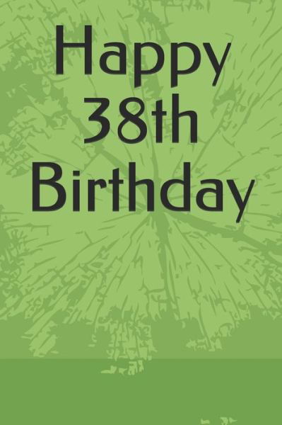 Cover for Notebook Printer · Happy 38th Birthday (Paperback Book) (2020)