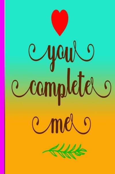 You Complete Me - Gdimido Art - Libros - Independently Published - 9798603778105 - 24 de enero de 2020