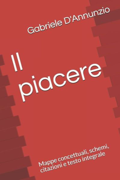 Il piacere - Gabriele D'Annunzio - Books - Independently Published - 9798619519105 - February 28, 2020