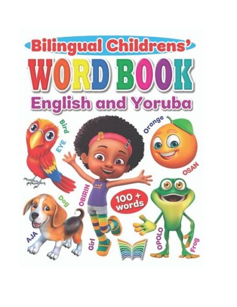 Bilingual Children's Word Book English and Yoruba - Ifedayo Adebayo - Książki - Independently Published - 9798654961105 - 18 czerwca 2020