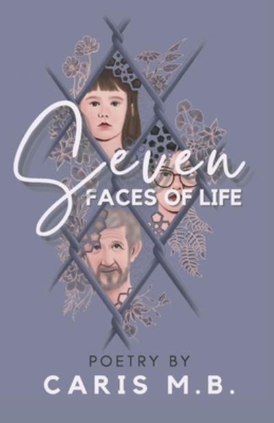 Cover for Caris M B · Seven Faces of Life (Paperback Book) (2020)