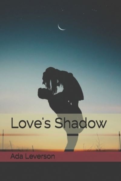 Cover for Ada Leverson · Love's Shadow (Paperback Book) (2021)