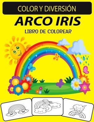 Cover for Black Rose Press House · Arco Iris Libro de Colorear (Paperback Book) (2020)