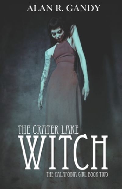 Cover for Gandy Alan R Gandy · The Crater Lake Witch (Paperback Book) (2021)