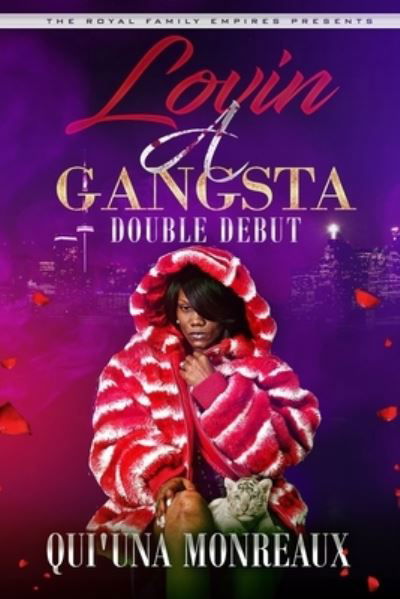 Cover for Qui'una Monreaux Gibson · The Royal Family Empires Presents Lovin A Gangsta (Paperback Book) (2021)