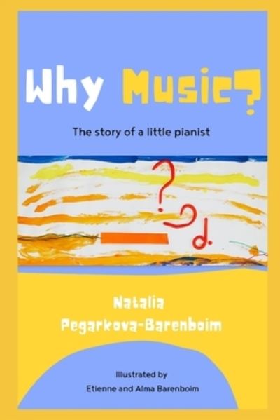 Cover for Natalia Pegarkova-Barenboim · Why Music? (Paperback Book) (2021)