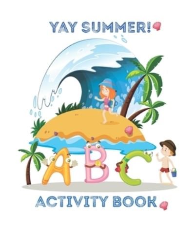 Cover for Zeem M · Hey Summer: Hey Summer activity book for kids ages 3-8: beach gift for kids ages 3 and up Paperback size 8.5*11 --120Pages (Taschenbuch) (2021)