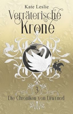 Cover for Kate Leslie · Verraterische Krone: Die Chroniken von Diwrnod - Die Chroniken Von Diwrnod (Paperback Book) (2022)