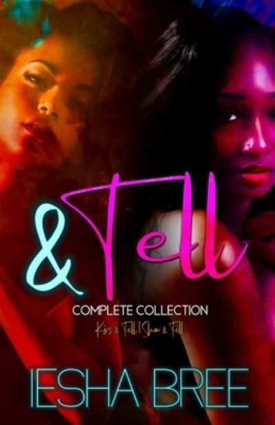 Cover for Iesha Bree · &amp; Tell Series: Complete Collection (Pocketbok) (2022)