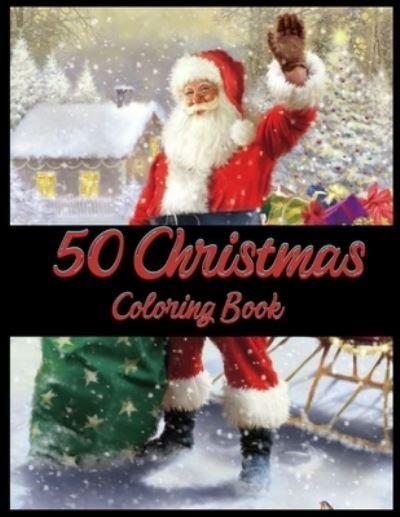 Cover for Lisa Phillips · 50 Christmas Coloring Book (Paperback Book) (2022)