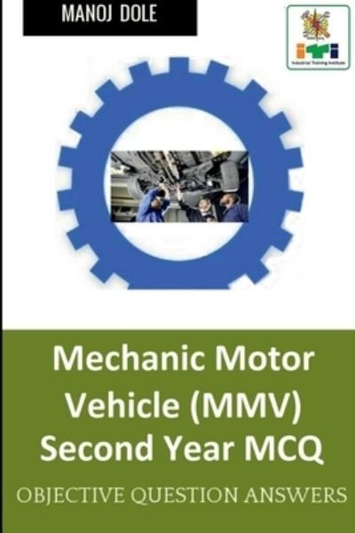Cover for Manoj Dole · Mechanic Motor Vehicle Second Year MCQ (Paperback Book) (2022)
