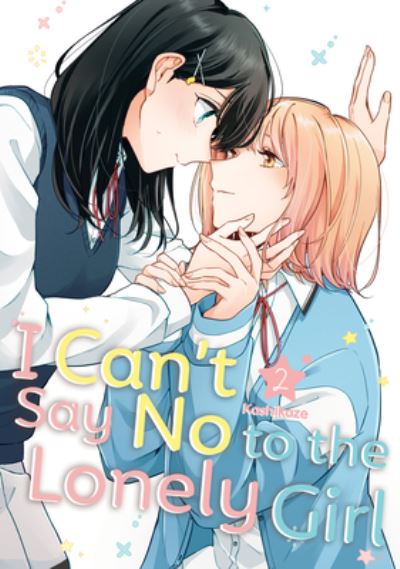 Cover for Kashikaze · I Can't Say No to the Lonely Girl 2 - I Can't Say No to the Lonely Girl (Paperback Book) (2024)