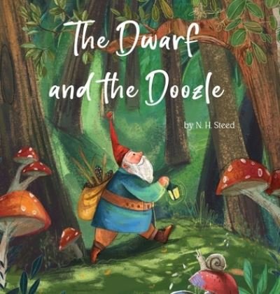 Cover for N H Steed · The Dwarf and the Doozle (Hardcover Book) (2022)