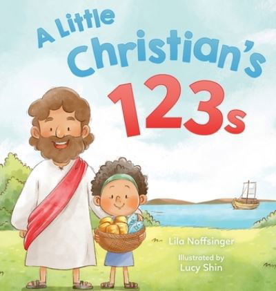 Cover for Lila Noffsinger · Little Christian's 123s (Book) (2022)