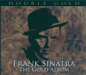 The Gold Album - Just One Those Things - Get Happy ? - Frank Sinatra - Musiikki - RETRO REC. - 0076119810106 - perjantai 8. marraskuuta 2019