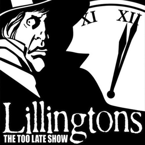 Too Late Show - Lillingtons - Muzyka - RED SCARE - 0187223000106 - 10 października 2006