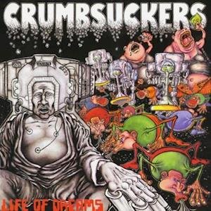 Cover for Crumbsuckers · Life Of Dreams (LP) (2021)