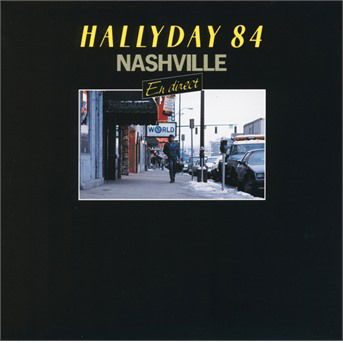 Nashville 84 - Johnny Hallyday - Musik - FRENCH LANGUAGE - 0600753844106 - 12. oktober 2018