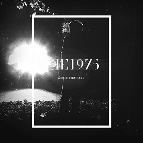 Music for Cars - The 1975 - Música - INTERSCOPE - 0602547216106 - 20 de noviembre de 2020