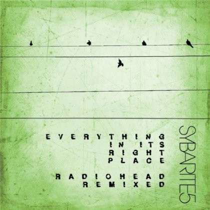 Cover for Sybarite5 · Everything in Its Right Place (CD) (2012)