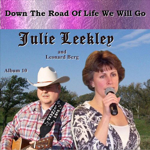 Down the Road of Life We Will Go - Leekley,julie & Leonard Berg - Musik - CD Baby - 0753182065106 - 20. September 2011