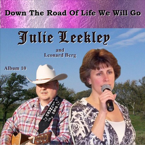 Down the Road of Life We Will Go - Leekley,julie & Leonard Berg - Musikk - CD Baby - 0753182065106 - 20. september 2011