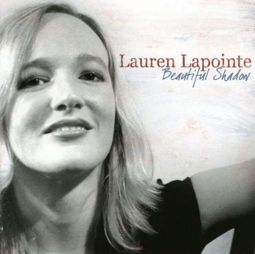 Cover for Lauren Lapointe · Beautiful Shadow (CD) (2004)