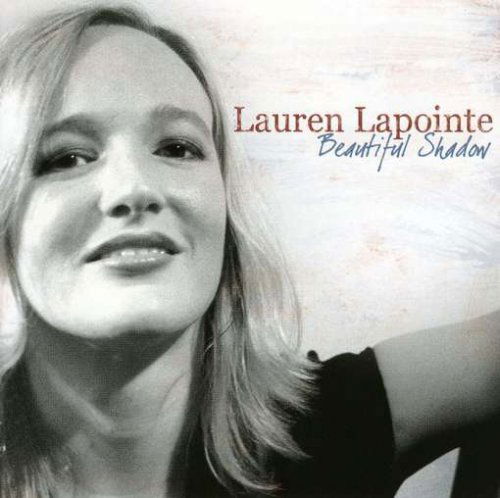 Beautiful Shadow - Lauren Lapointe - Musik - CD Baby - 0783707023106 - 30. november 2004