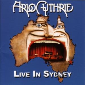 Cover for Arlo Guthrie · Live in Sydney (CD) (2012)