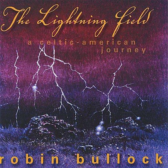 Cover for Robin Bullock · Lightning Field (CD) (2012)