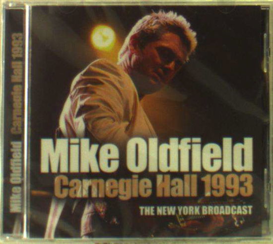 Carnegie hall the new york radio br - Mike Oldfield - Música - GOLDFISH RECORDS - 0823564870106 - 26 de outubro de 2018