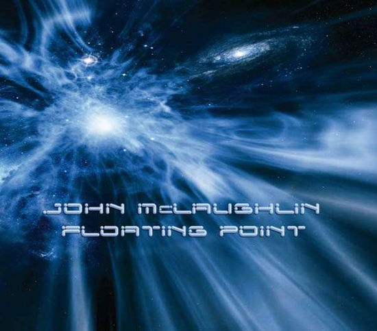 Floating Point - John Mclaughlin - Musiikki - ABSTRACT LOGIX - 0827912075106 - maanantai 30. kesäkuuta 2008