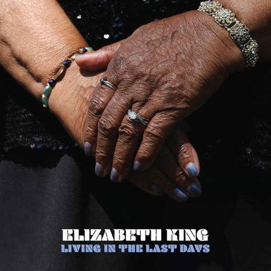 Cover for Elizabeth King · Living In The Last Days (LP) (2021)