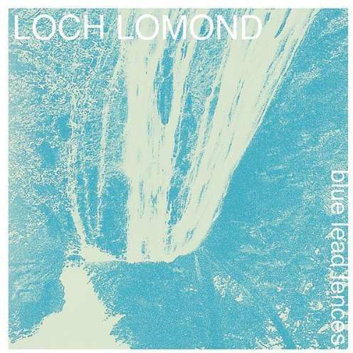 Cover for Loch Lomond · Blue Lead Fences (LP) (2009)