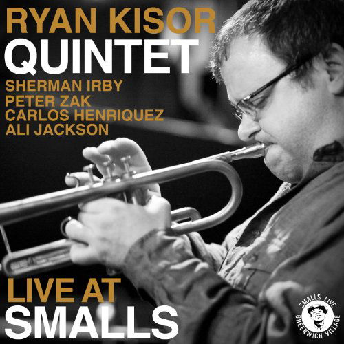 Cover for Ryan Kisor · Live At Smalls (CD) (2010)