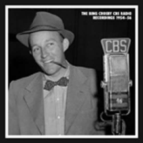 Cover for Bing Crosby · Bing Crosby Cbs Radio Recordings (1954-56) (CD) (2010)