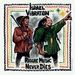 Cover for Israel Vibration · Reggae Music Never Dies (CD) (2025)