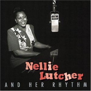 And Her Rhythm - Lutcher Nellie - Musik - BEAR FAMILY RECORDS - 4000127159106 - 12 september 2017