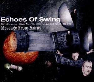 Cover for Echoes Of Swing · Message From Mars (CD)