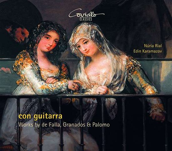 Cover for Nuria Rial / Edin Karamazov · Con Guitarra: Works By De Falla. Granados &amp; Palomo (CD) (2020)