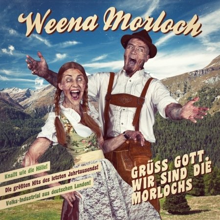 Gruss Gott, Wir Sind Die Morlochs - Weena Morloch - Muziek - TRISOL - 4260063945106 - 4 december 2015