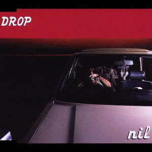 Cover for Nil · Drop (CD) [Japan Import edition] (2005)