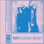 Cover for Toy · Clear Shot (CD) (2016)