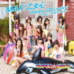 Max!otome Gokoro / Happy Go Lucky! -happy Lucky De Go!- - Super Girls - Music - AVEX MUSIC CREATIVE INC. - 4988064390106 - June 15, 2011