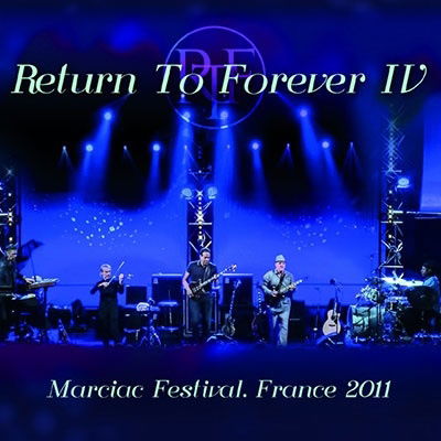 Marciac Festival France 2011 - Return to Forever - Musiikki - RATS PACK RECORDS CO. - 4997184171106 - perjantai 16. joulukuuta 2022